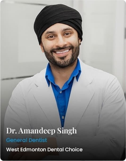 Dr. Amandeep Singh, General dentist at West Edmonton Dental Choice